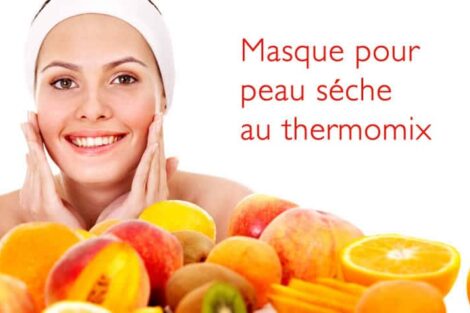 Masque pour peau sèche au thermomix