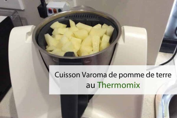 Cuisson Varoma de pomme de terre au thermomix