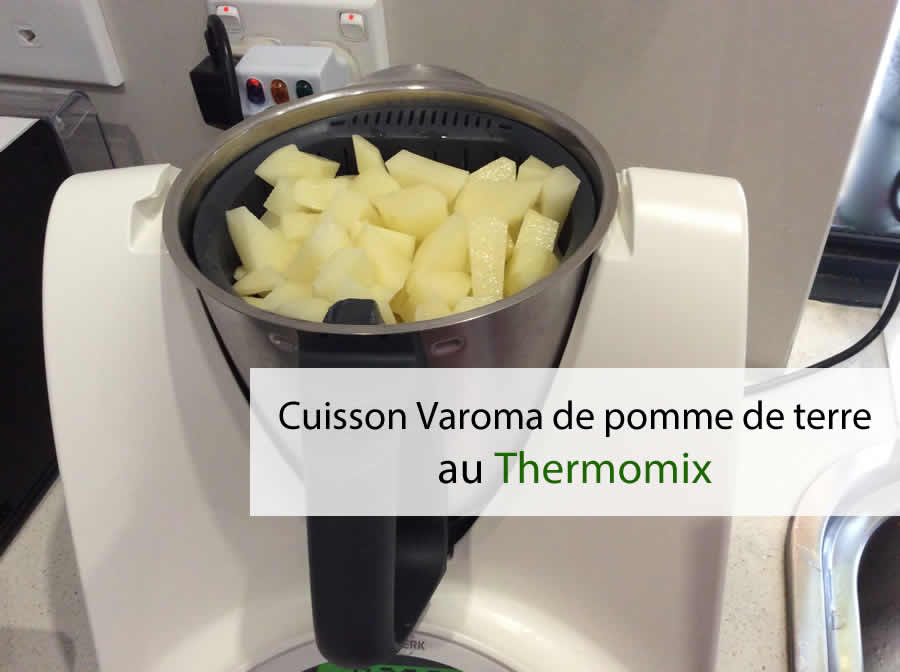 Cuisson Varoma De Pomme De Terre Au Thermomix Astuces Thermomix