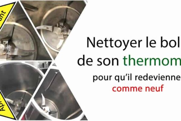 Nettoyer le bol de son thermomix pour qu'il redevienne comme neuf